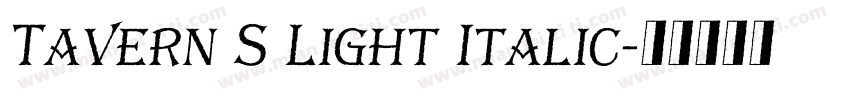Tavern S Light Italic字体转换